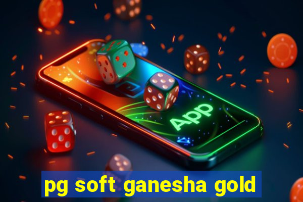 pg soft ganesha gold